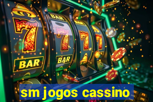 sm jogos cassino
